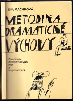 Eva Machková: Metodika dramatické výchovy
