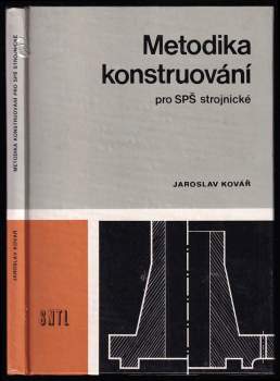 Jaroslav Kovář: Metodika konstruování pro SPŠ strojnické