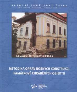 Metodika oprav nosných konstrukcí památkově chráněných objektů