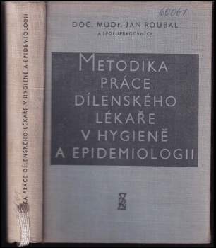 Metodika práce dílenského lékaře v hygieně a epidemiologii