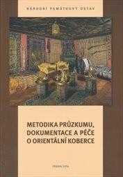 Metodika průzkumu, dokumentace a péče o orientální koberce