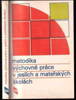 Metodika výchovné práce v jeslích a mateřských školách