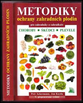 Metodiky ochrany zahradních plodin pro zahradníky a zahrádkáře