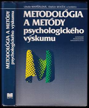 Metodológia a metódy psychologického výskumu. Celošt. vysokoškol. učebnica
