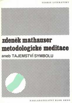 Metodologické meditace, aneb, Tajemství symbolu