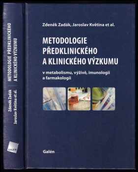 Zdeněk Zadák: Metodologie předklinického a klinického výzkumu v metabolismu, výživě, imunologii a farmakologii