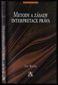 Jan Wintr: Metody a zásady interpretace práva
