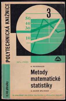 Metody matematické statistiky a jejich aplikace - Roman Reisenauer (1965, Státní nakladatelství technické literatury) - ID: 62743
