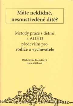 Metody práce s dětmi s ADHD především pro rodiče a vychovatele