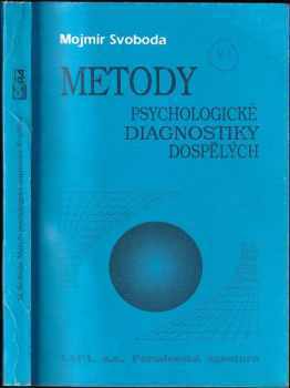 Mojmír Svoboda: Metody psychologické diagnostiky dospělých