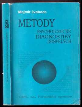 Mojmír Svoboda: Metody psychologické diagnostiky dospělých