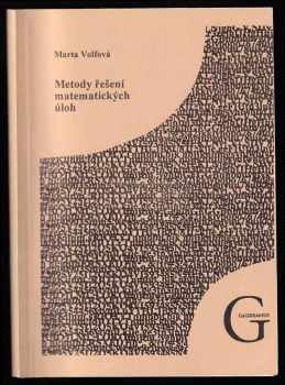 Marta Volfová: Metody řešení matematických úloh