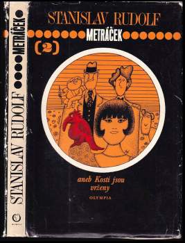 Stanislav Rudolf: Metráček, aneb, Kosti jsou vrženy