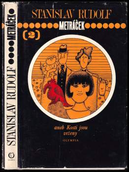 Stanislav Rudolf: Metráček, aneb, Kosti jsou vrženy