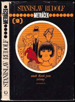 Stanislav Rudolf: Metráček, aneb, Kosti jsou vrženy