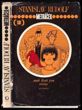 Stanislav Rudolf: Metráček, aneb, Kosti jsou vrženy