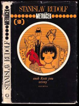 Stanislav Rudolf: Metráček, aneb, Kosti jsou vrženy
