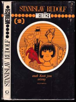 Stanislav Rudolf: Metráček, aneb, Kosti jsou vrženy