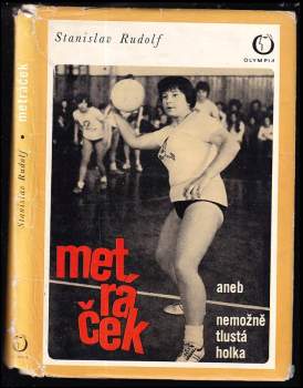 Stanislav Rudolf: Metráček, aneb, Nemožně tlustá holka