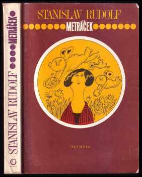 Metráček : I.-II - Nemožně tlustá holka. Kosti jsou vržený - Stanislav Rudolf (1985, Olympia) - ID: 845126