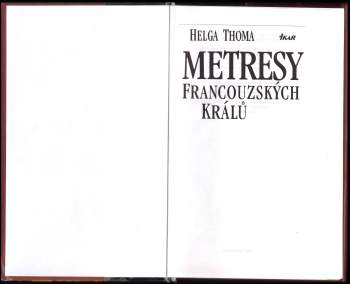 Helga Thoma: Metresy francouzských králů