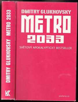 Dmitrij Aleksejevič Gluchovskij: Metro 2033