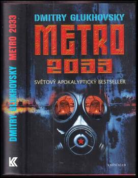 Metro 2033 - Dmitrij Aleksejevič Gluchovskij (2010, Knižní klub) - ID: 798292