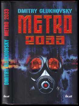 Metro 2033 - Dmitrij Aleksejevič Gluchovskij (2010, Knižní klub) - ID: 738049