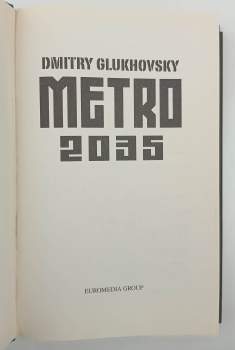 Dmitrij Aleksejevič Gluchovskij: Metro 2035