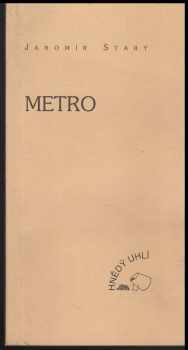Jaromír Starý: Metro