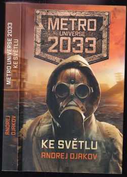 Andrej Gennad'jevič D‘jakov: Metro Universe 2033