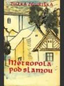 Metropola pod slamou