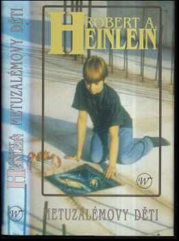 Robert A Heinlein: Metuzalémovy děti