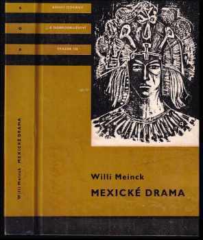 Willi Meinck: Mexické drama