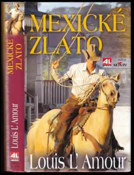 Louis L'Amour: Mexické zlato