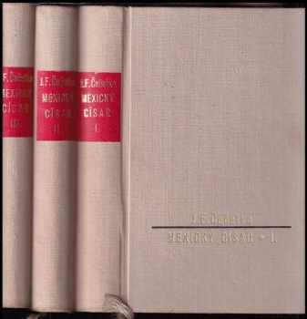 Mexický císař: Princ z Miramare (1. díl), Rudý president (2.), La Paloma (3.) 1-3 KOMPLET - František Josef Čečetka (1940, Toužimský a Moravec) - ID: 509761