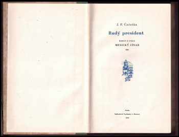 František Josef Čečetka: Mexický císař: Rudý president (2.), La Paloma (3.)