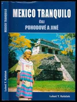 Mexico tranquilo : čili pohodové a jiné : čili pohodové - a jiné