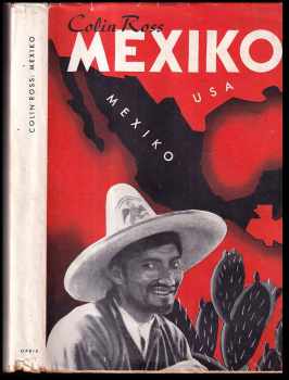 Mexiko : Balkán Ameriky - Colin Ross (1942, Orbis) - ID: 833960