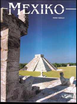 Mexiko : po stopách historie (1997, Knihcentrum) - ID: 532762