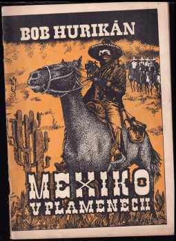 Bob Hurikán: Mexiko v plamenech
