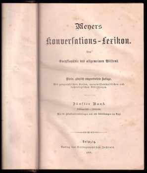 Autorenkollektiv: Meyers Konversations-Lexikon - Eine Encyklopädie des allgemeinen Wissens. - Fünfter Band
