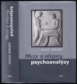 Hugo Široký: Meze a obzory psychoanalýzy
