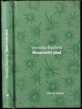 Veronika Šikulová: Mezerovitý plod