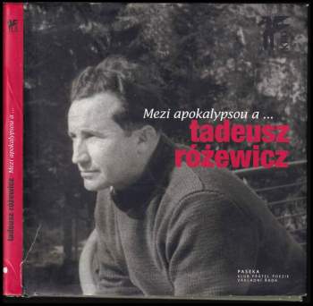 Tadeusz Róžewicz: Mezi apokalypsou a-