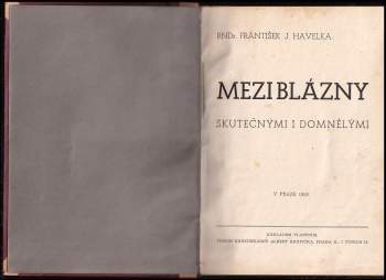 František Josef Havelka: Mezi blázny skutečnými i domnělými