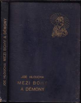 Joe Hloucha: Mezi bohy a démony