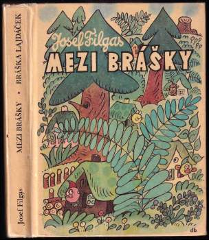 Josef Filgas: Mezi brášky ; Bráška Lajdáček