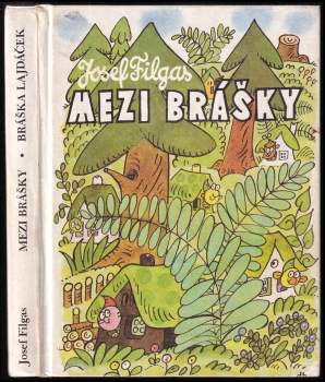 Josef Filgas: Mezi brášky ; Bráška Lajdáček