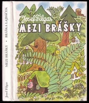Josef Filgas: Mezi brášky ; Bráška Lajdáček